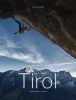Tirol – Sportklettern in Nordtirol; Edition 2018