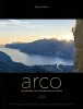 Arco - Sportklettern vom Gardasee bis zur Brenta; Edition 2021