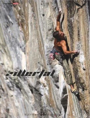 Zillertal Kletter- und Boulderführer von Markus Schwaiger