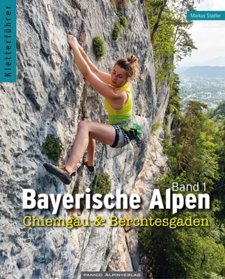 Kletterführer Bayerische Alpen Band 1 - Chiemgau &amp; Berchtesgaden - 2019