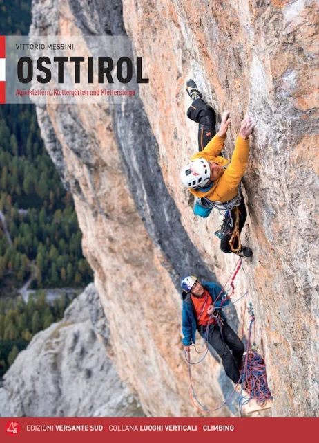OSTTIROL - Alpinklettern, Klettergärten und Klettersteige